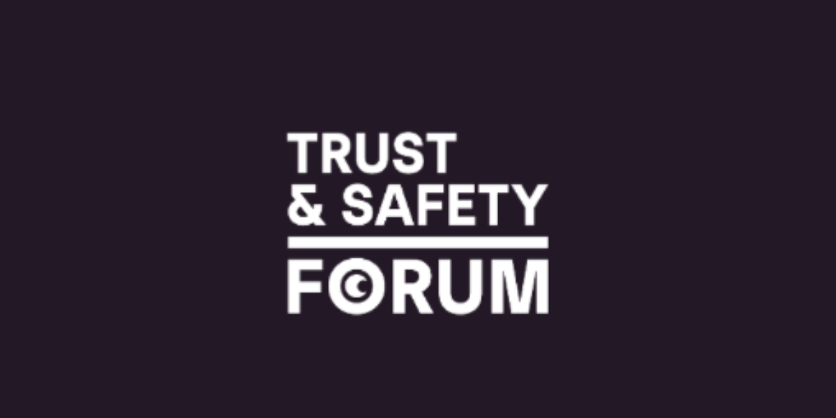 Trust & Safety Forum - Trust & Safety Professional Association